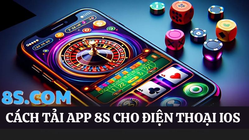 8S tải app về điện thoại iOS