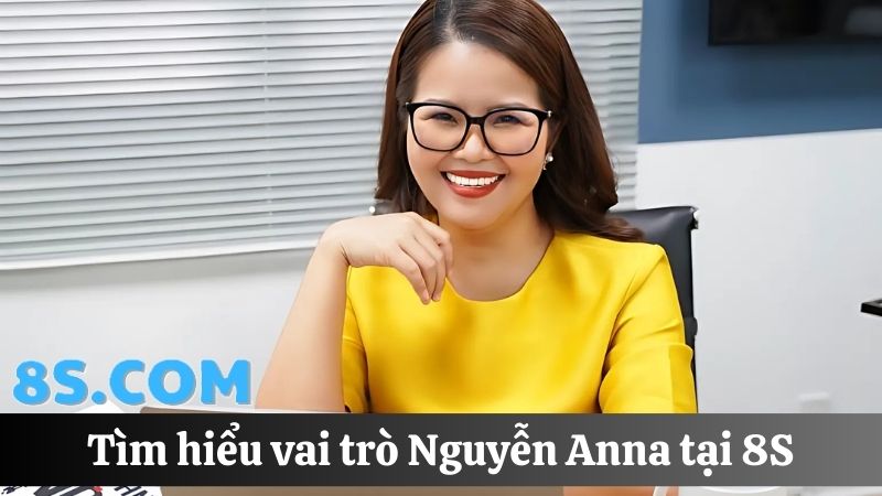 vai trò của Nguyễn Anna 